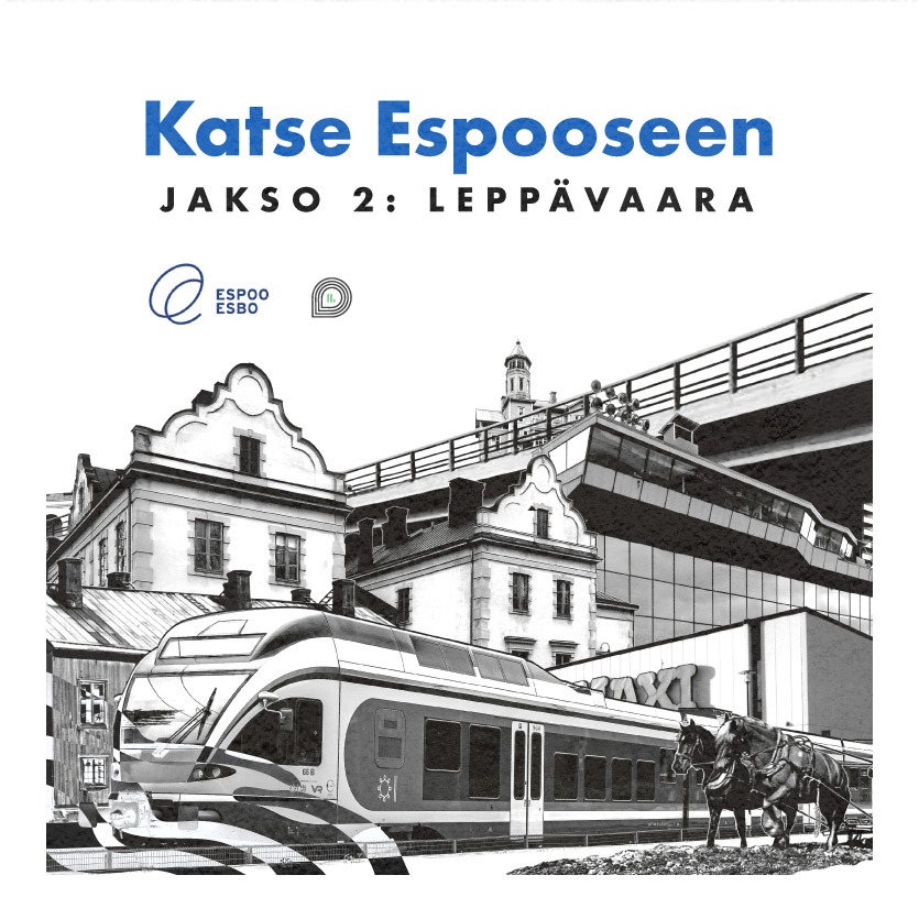 Jakso 2: Leppävaara – kartanoita, sisällissotaa, murhia... niin, ja Maxi!